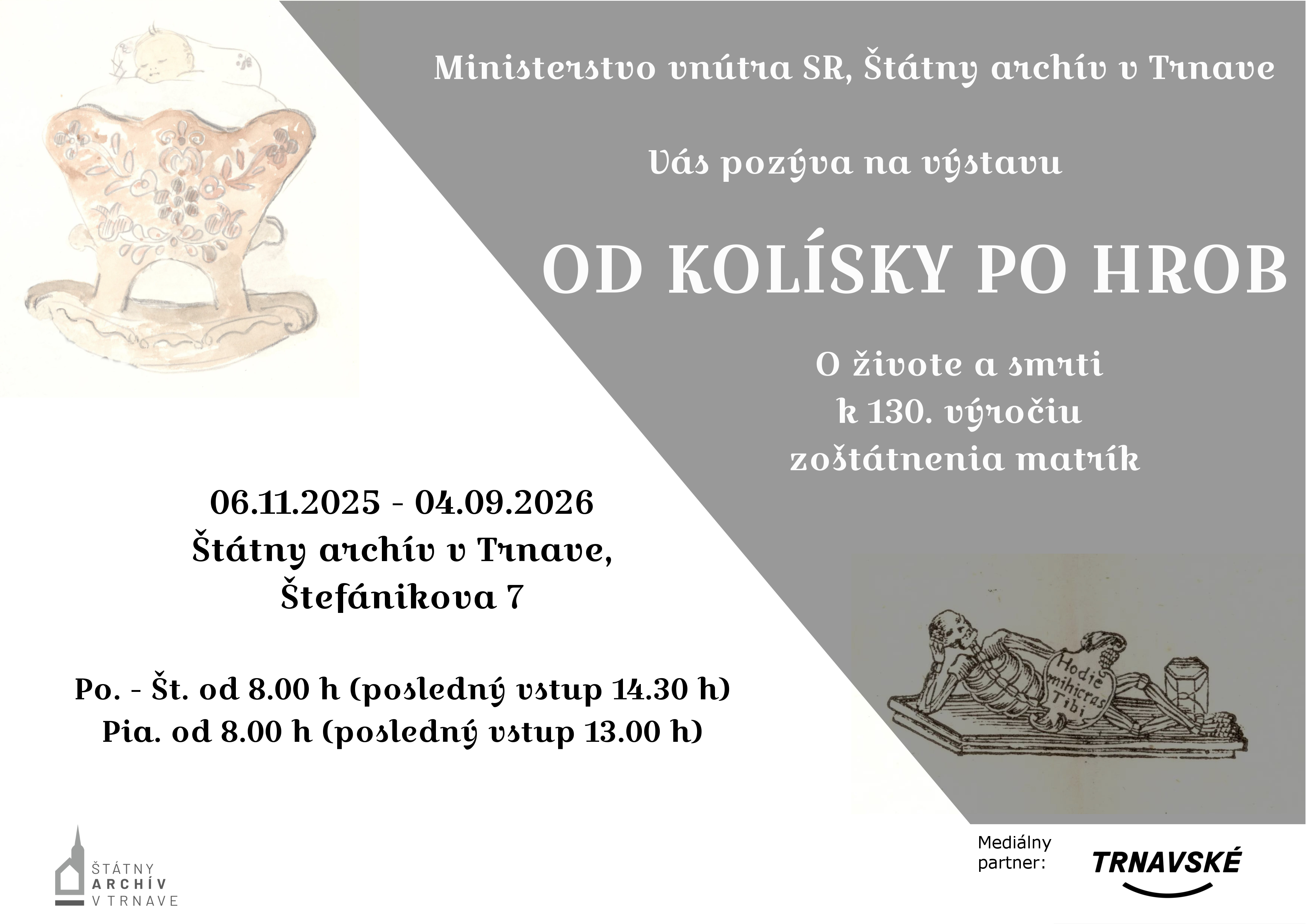 Pozvánka na výstavu Od kolísky po hrob Výstava dostupná od 6.11.2025 do 4.9.2026 v pracovné dni v Štátnom archíve v Trnave